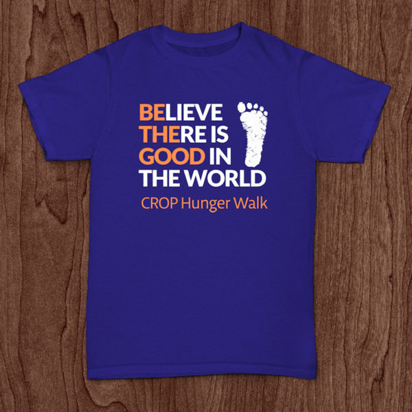 Believe there is good in the world - Crop Hunger Walk